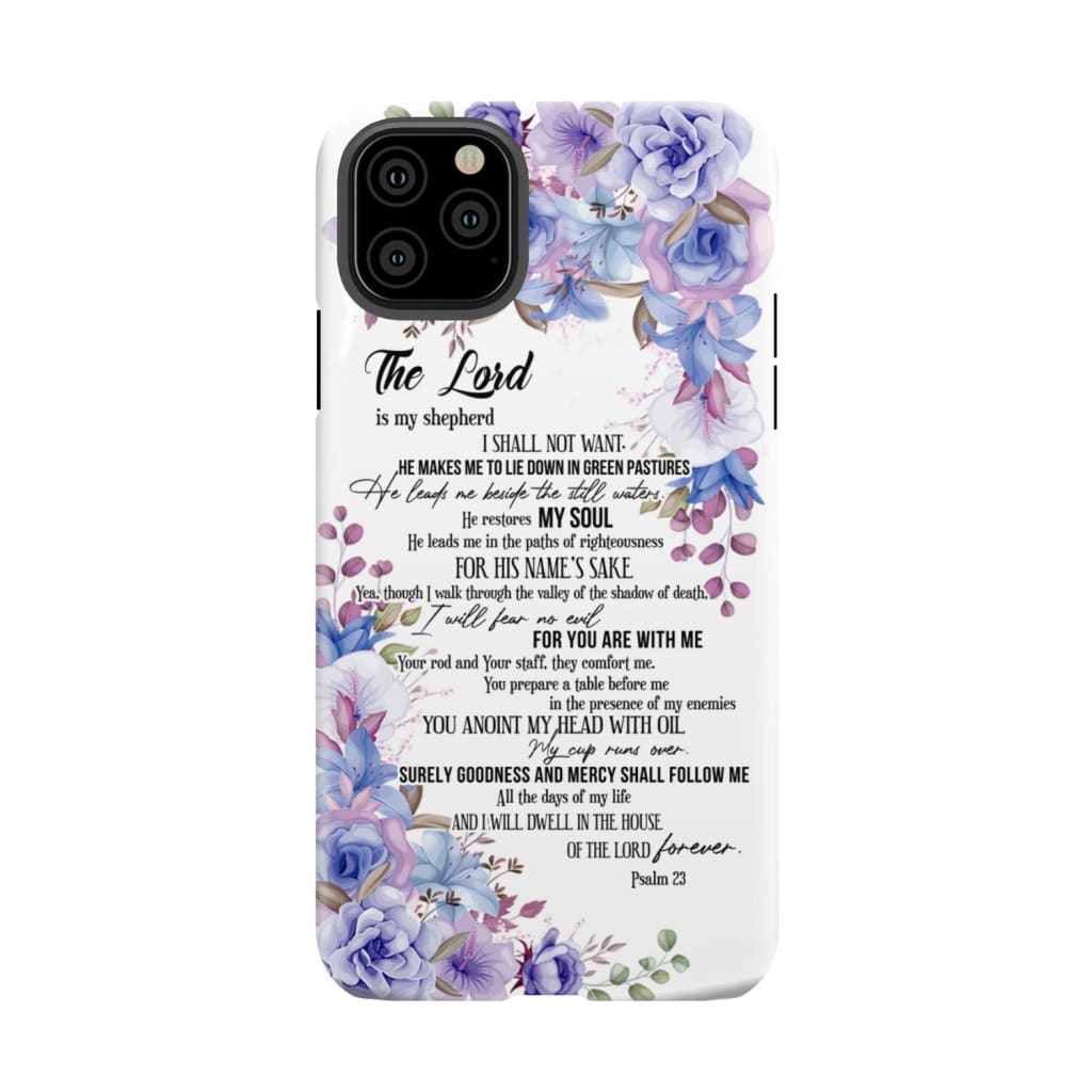 The Lord is my shepherd Psalm 23 phone case Christian cases iPhone 11 Pro Max / Tough