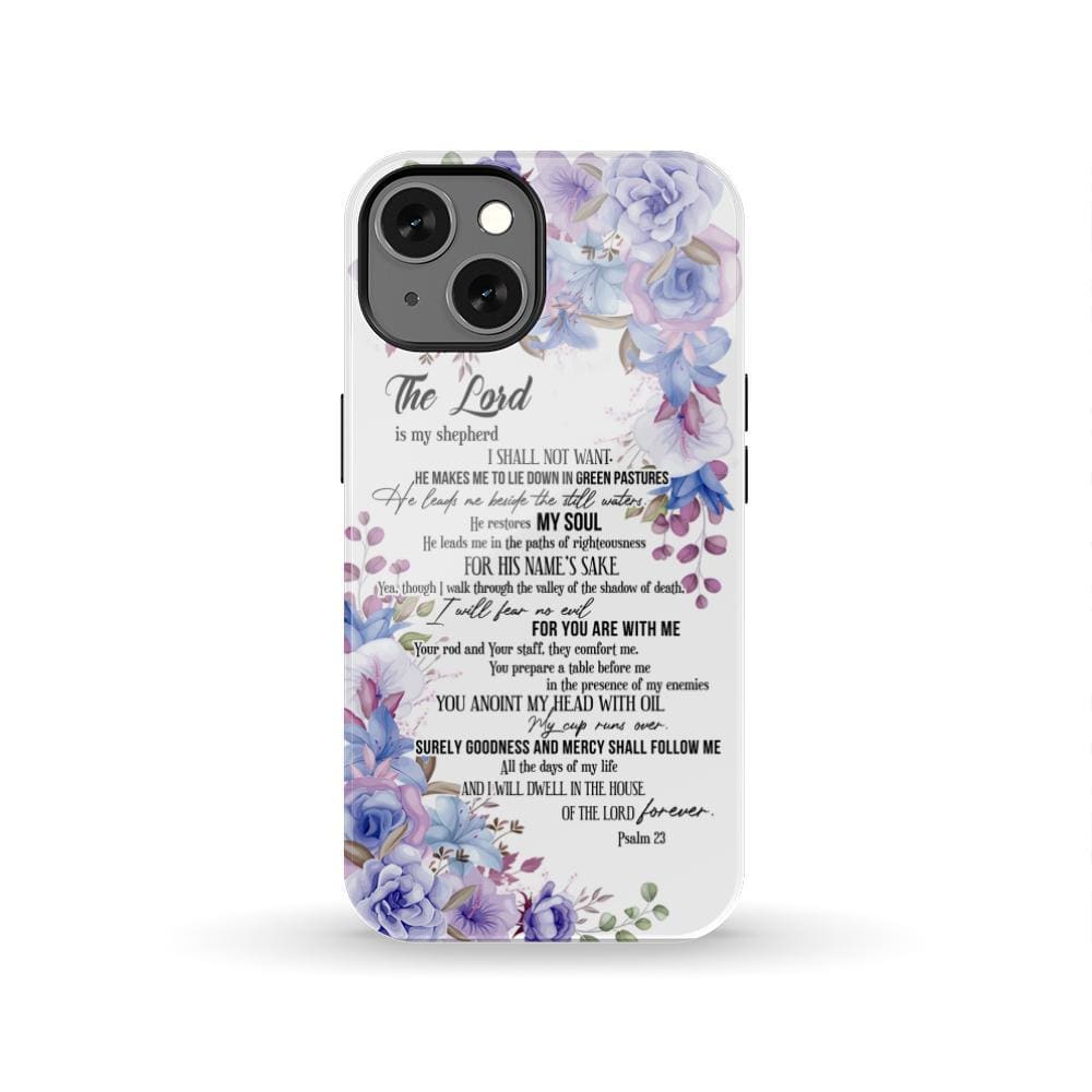 The Lord is my shepherd Psalm 23 phone case Christian cases iPhone 13 / Tough