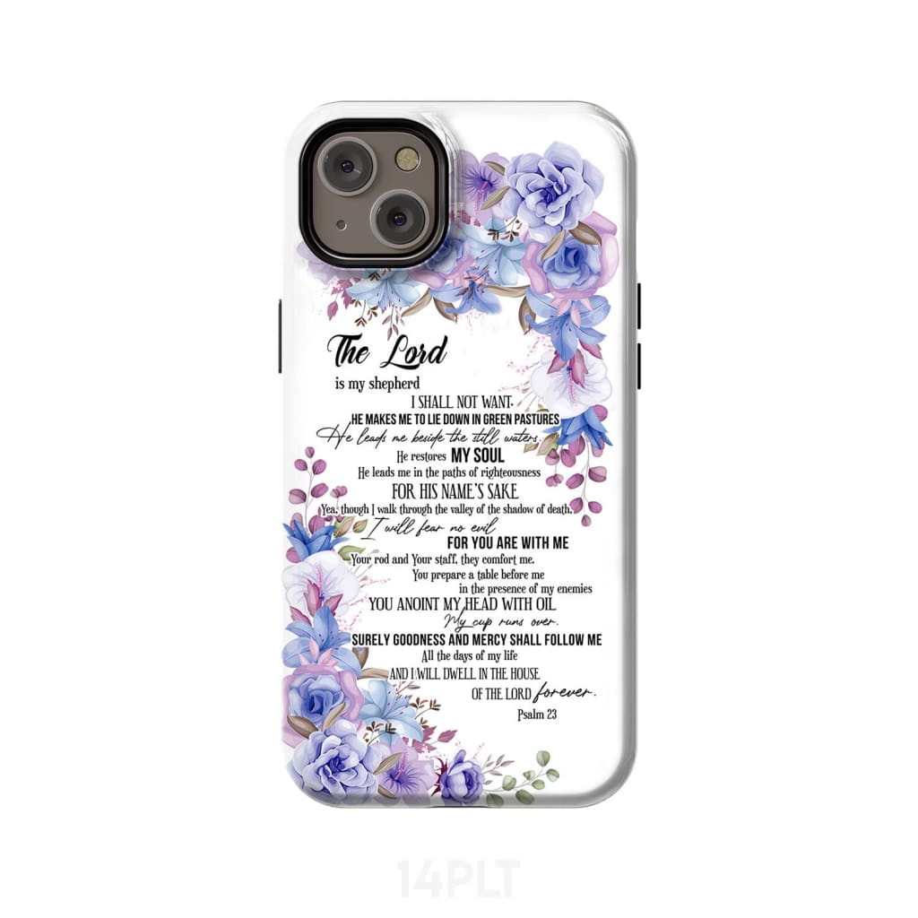 The Lord is my shepherd Psalm 23 phone case Christian cases iPhone 14 Plus / Tough