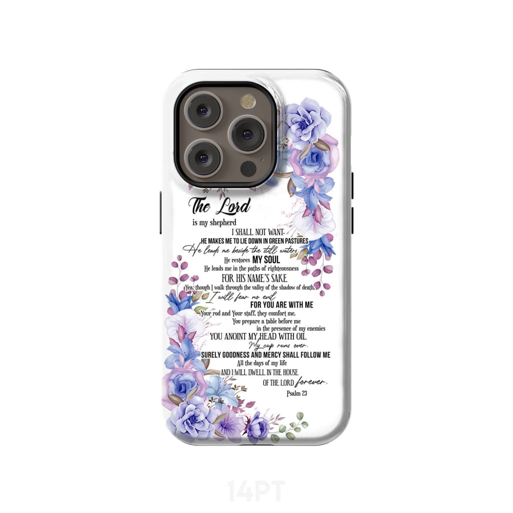 The Lord is my shepherd Psalm 23 phone case Christian cases iPhone 14 Pro / Tough