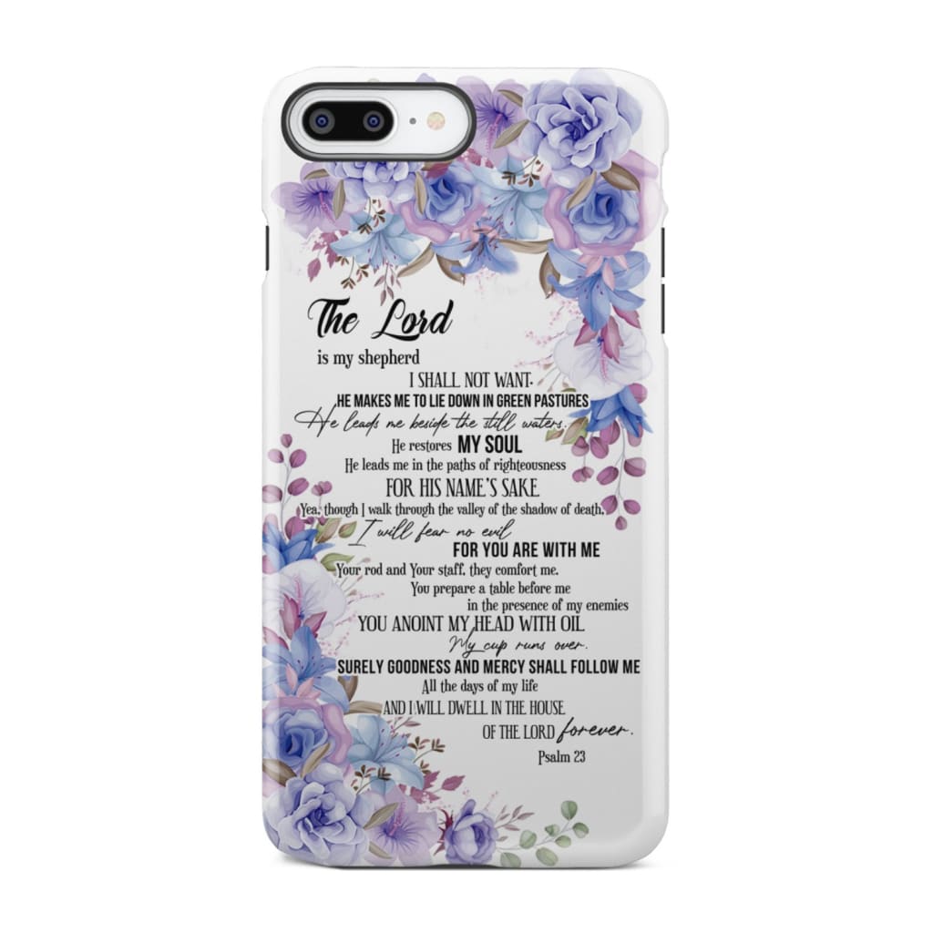 The Lord is my shepherd Psalm 23 phone case Christian cases iPhone 7 Plus / Tough