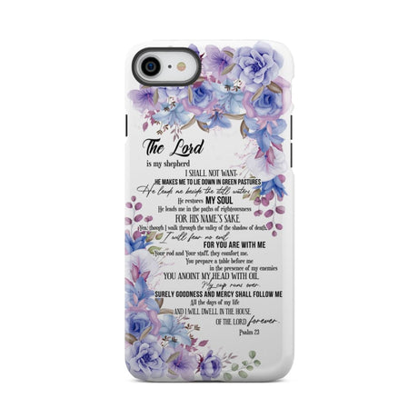 The Lord is my shepherd Psalm 23 phone case Christian cases iPhone 8 / Tough