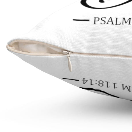 The Lord is my strength and my song Psalm 118:14 Christian pillow
