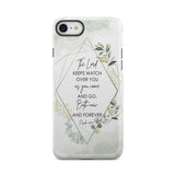 The Lord keeps watch over you as come and go phone case | Bible verse cases iPhone 7 / Tough
