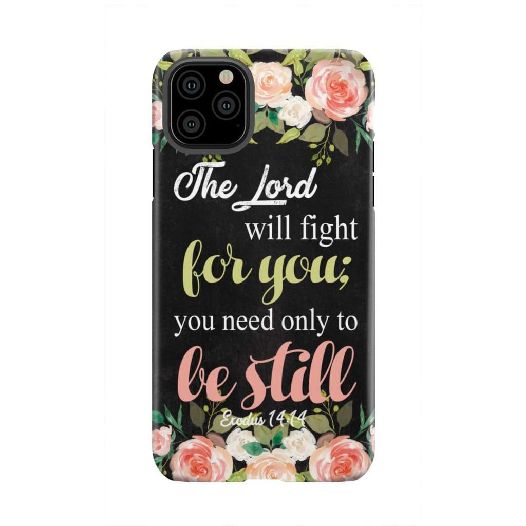 The Lord will fight for you Exodus 14:14 phone case | Christian cases iPhone 11 Pro Max / Tough