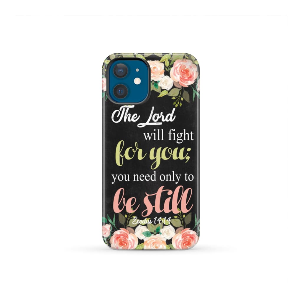 The Lord will fight for you Exodus 14:14 phone case | Christian cases iPhone 12 Mini / Tough