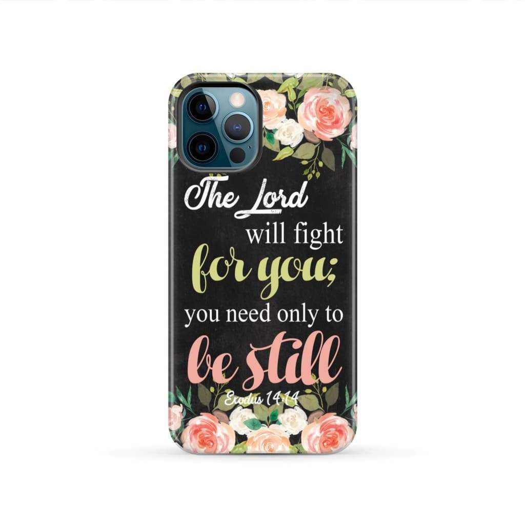 The Lord will fight for you Exodus 14:14 phone case | Christian cases iPhone 12 Pro / Tough