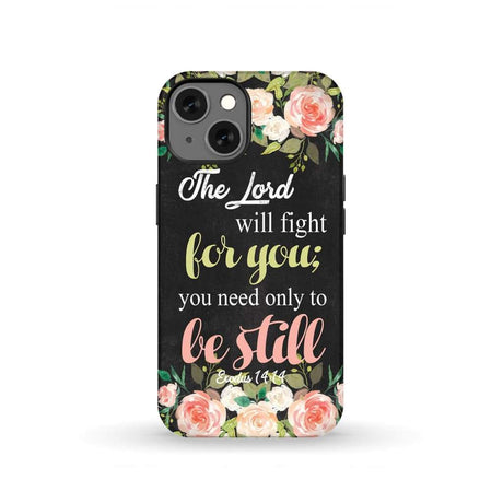 The Lord will fight for you Exodus 14:14 phone case | Christian cases iPhone 13 / Tough