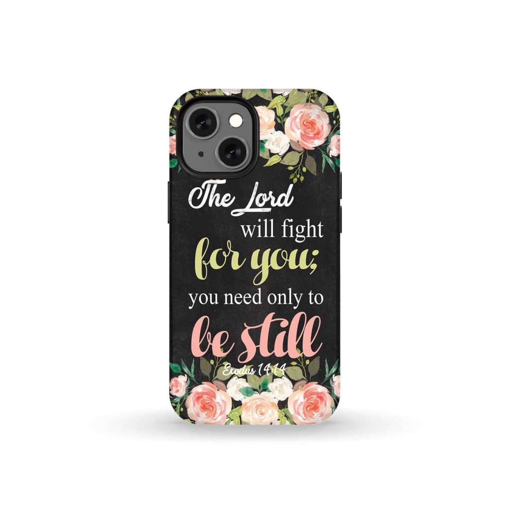The Lord will fight for you Exodus 14:14 phone case | Christian cases iPhone 13 Mini / Tough
