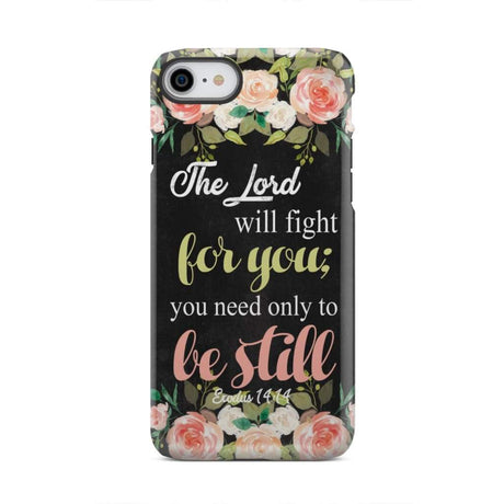 The Lord will fight for you Exodus 14:14 phone case | Christian cases iPhone 8 / Tough