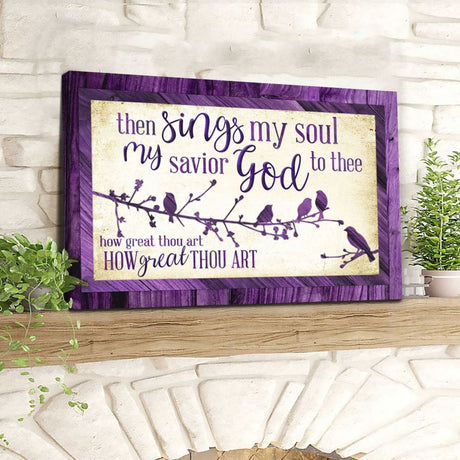 "Then Sings My Soul My Savior God to Thee" wall art, Purple border, perfect faith-based decor.