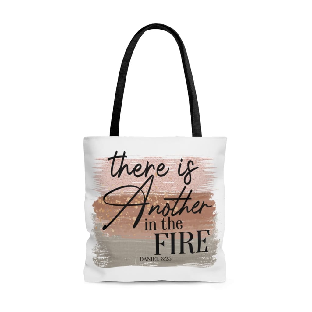 There is another in the fire Daniel 3:25 Bible verse tote bag | Christian tote bags 13 x 13