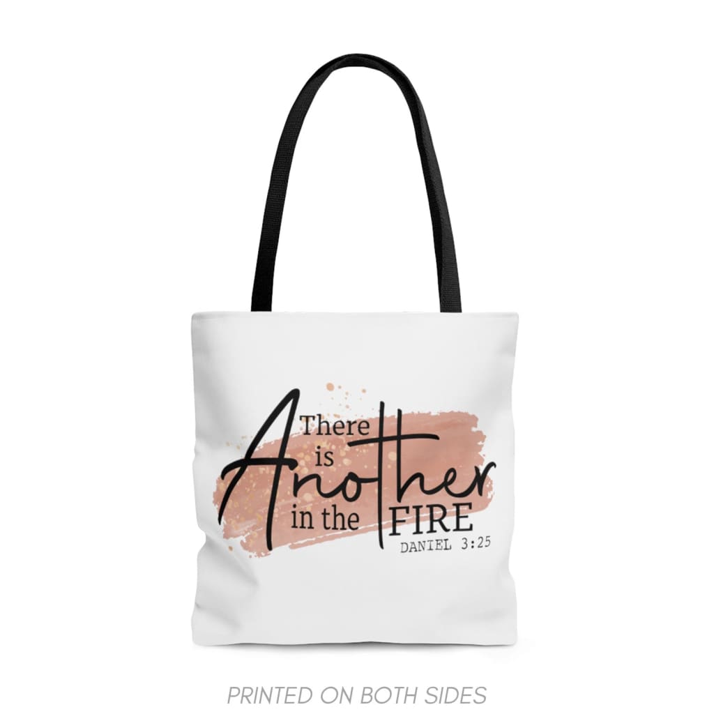 There Is Another in the Fire Daniel 3:25 Christian Tote Bag