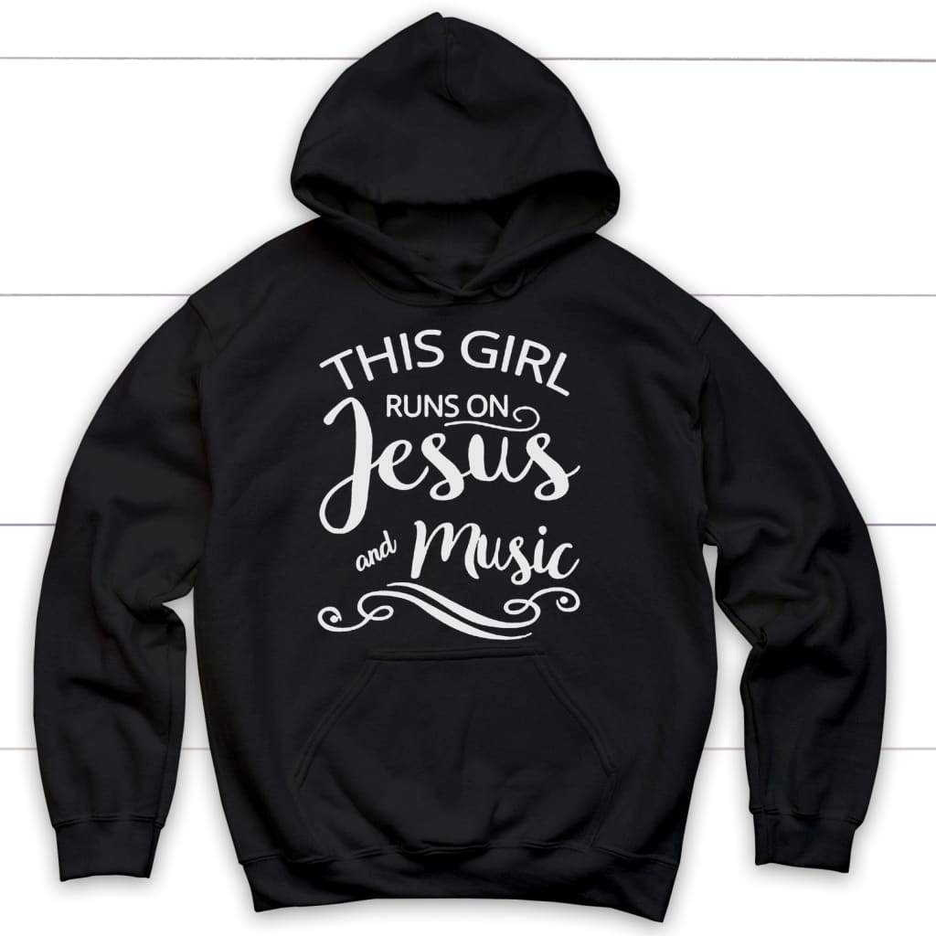 This girl runs on Jesus and music Christian hoodie Black / S