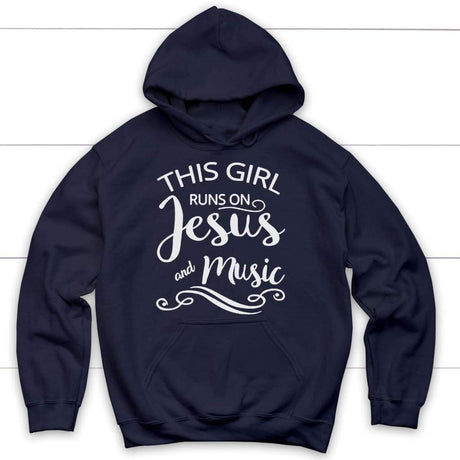 This girl runs on Jesus and music Christian hoodie Navy / S