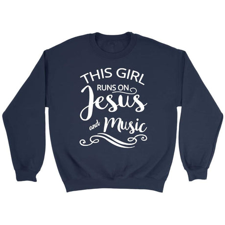 This girl runs on Jesus and music Christian sweatshirt Navy / S
