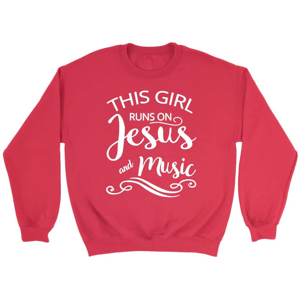 This girl runs on Jesus and music Christian sweatshirt Red / S