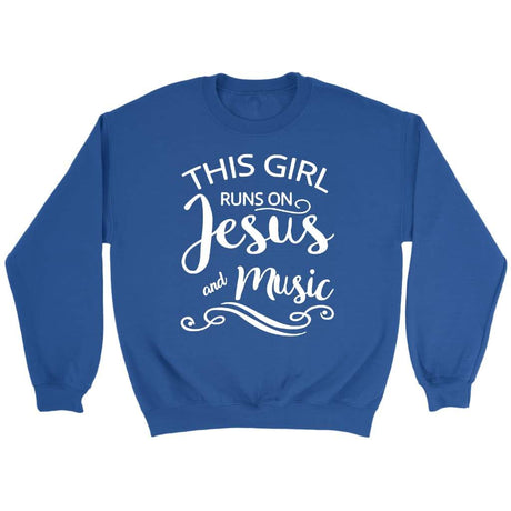 This girl runs on Jesus and music Christian sweatshirt Royal / S