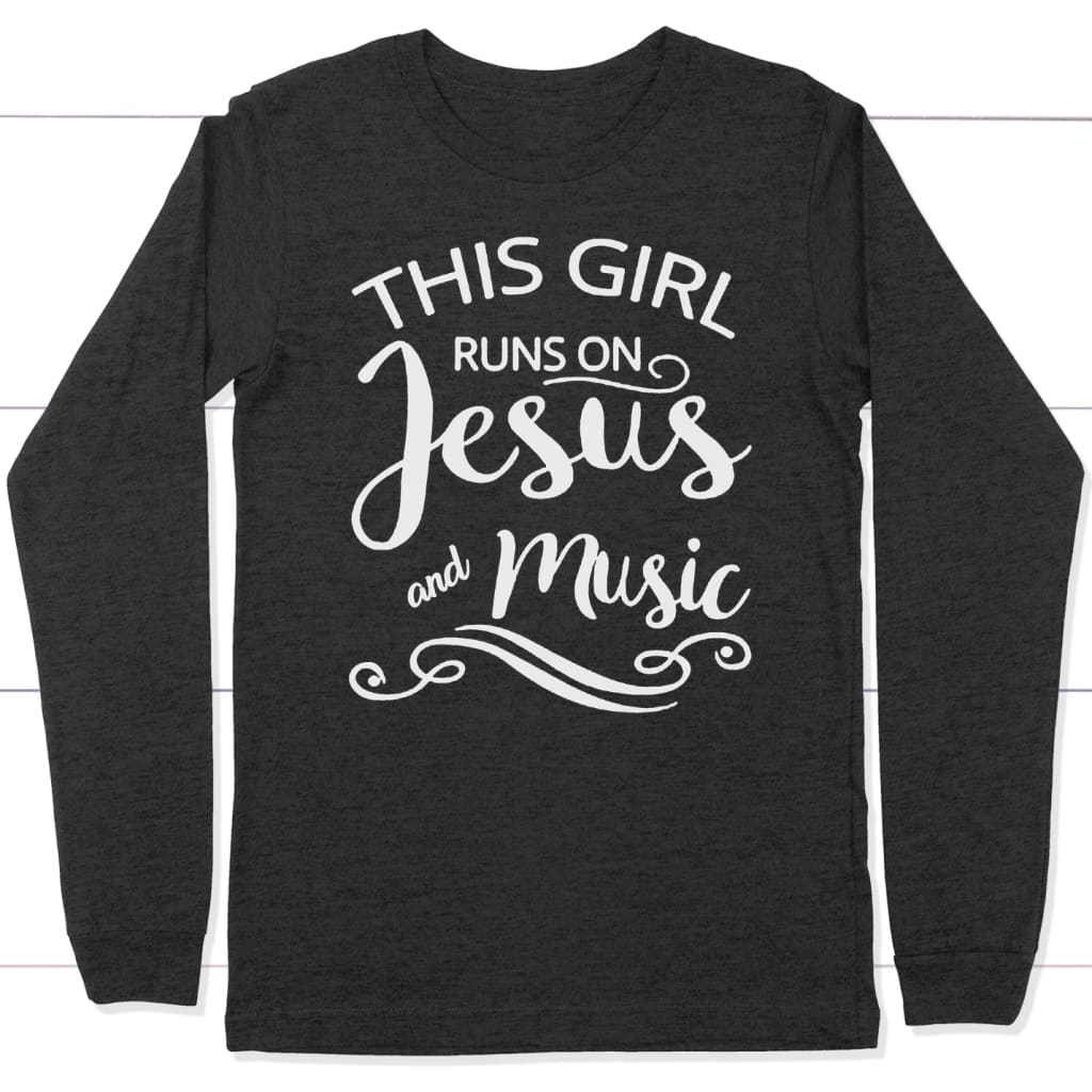 This girl runs on Jesus and music long sleeve t-shirt | Christian apparel Dark Grey Heather / S