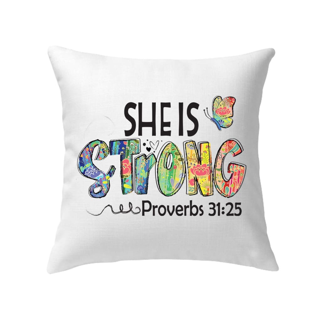 Christian pillow She is strong proverbs 31:25 butterfly