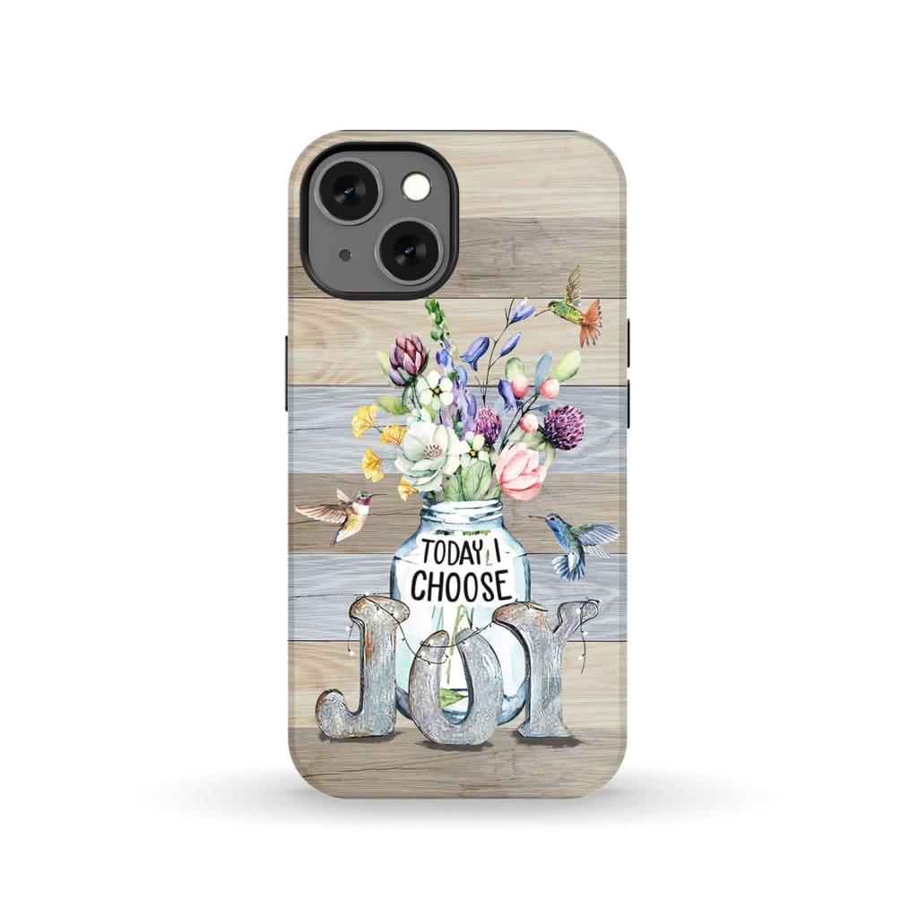 Today I choose joy hummingbird floral phone case iPhone 13 / Tough