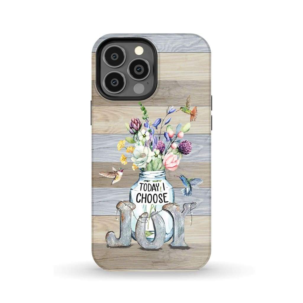 Today I choose joy hummingbird floral phone case iPhone 13 Pro Max / Tough