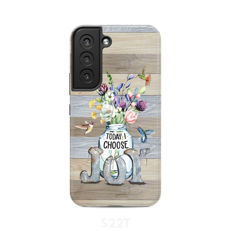 Today I choose joy hummingbird floral phone case Samsung Galaxy S22 / Tough