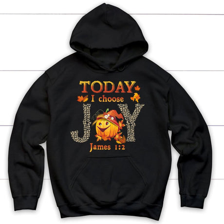 Today I choose Joy James 1:2 pumpkin Christian hoodie - Autumn Thanksgiving Gifts Black / S