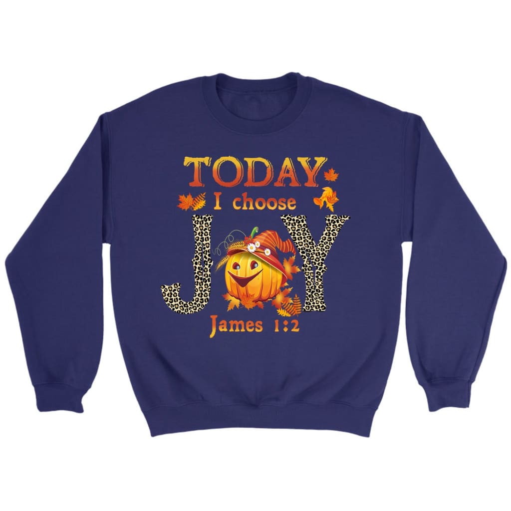 Today I choose Joy James 1:2 pumpkin Christian sweatshirt - Autumn Thanksgiving Gifts Purple / S