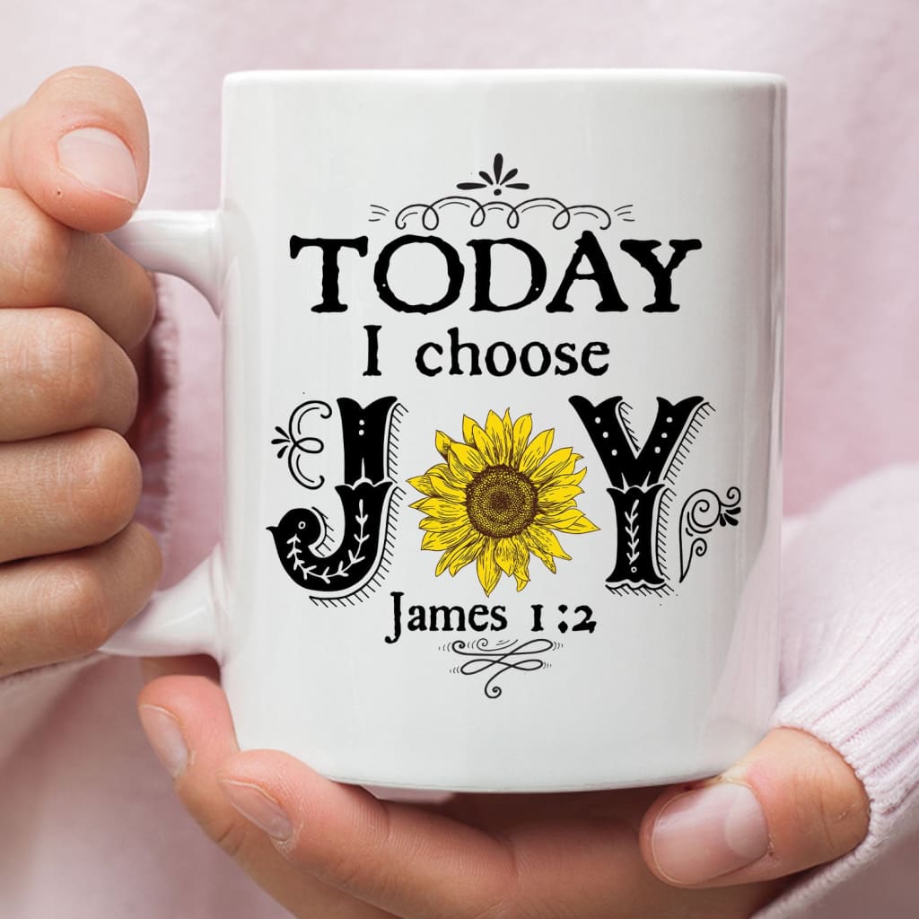 Today I Choose Joy James 1:2 Coffee Mug, Sunflower Christian Mugs - Christ  Follower Life