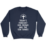Today’s forecast God reigns and the sun shines Christian sweatshirt Navy / S
