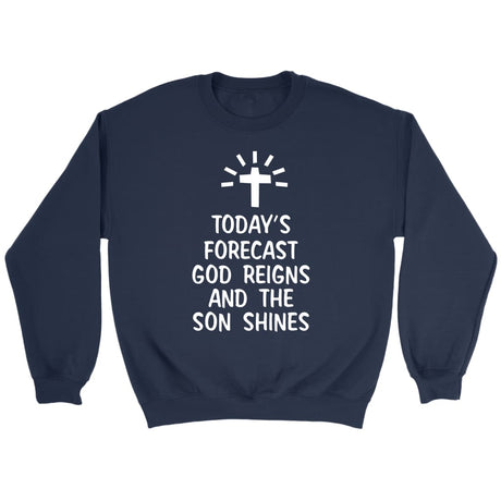 Today’s forecast God reigns and the sun shines Christian sweatshirt Navy / S