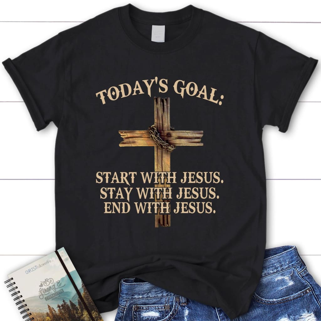 Today’s Goal womens Christian t-shirt Jesus T-shirts Black / S