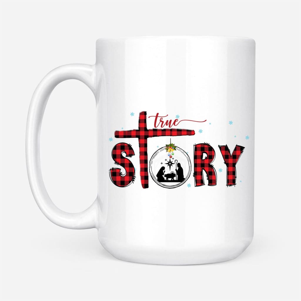 True story Christmas coffee mug 15 oz