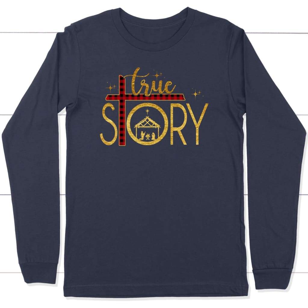 True story cross buffalo plaid Christmas long sleeve t-shirt - Christian Christmas gifts Navy / S