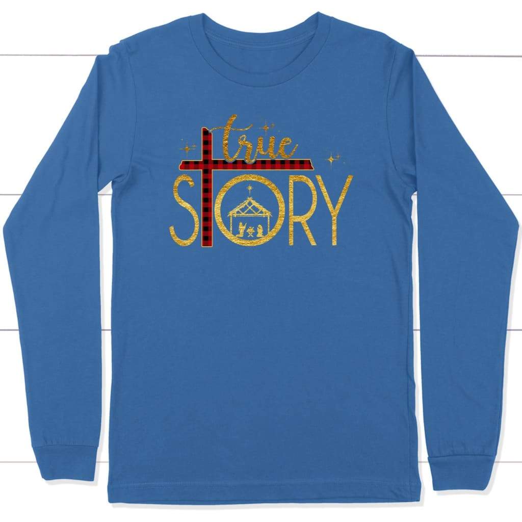 True story cross buffalo plaid Christmas long sleeve t-shirt - Christian Christmas gifts True Royal / S