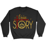 True story cross buffalo plaid Christmas Christian sweatshirt - Christmas gifts Black / S
