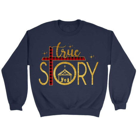 True story cross buffalo plaid Christmas Christian sweatshirt - Christmas gifts Navy / S