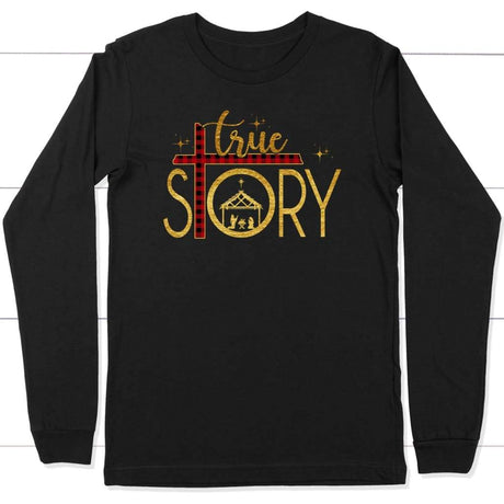 True story cross buffalo plaid Christmas long sleeve t-shirt - Christian Christmas gifts Black / S