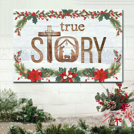 Christian Christmas wall art featuring "True Story Jesus Born In A Manger," ideal faith-based holiday decor.