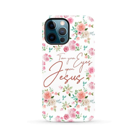 Turn your eyes upon Jesus Christian phone case iPhone 12 Pro Max / Tough