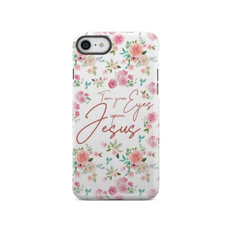 Turn your eyes upon Jesus Christian phone case iPhone SE 2020 / Tough