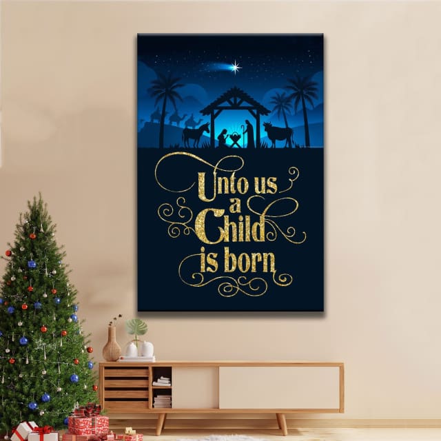 Unto us a child is born Nativity of Jesus Christian Christmas wall art canvas