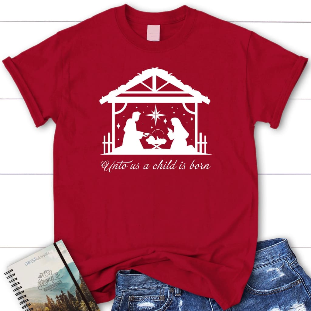 Unto us a Child is born Christmas women’s t-shirt Red / S