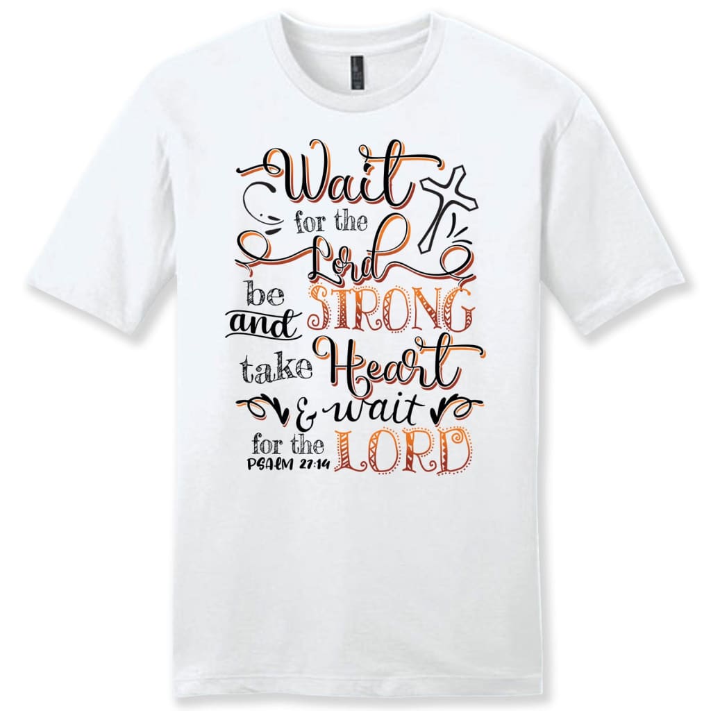 Wait for the Lord Psalm 27:14 Bible verse men’s Christian t-shirt White / S