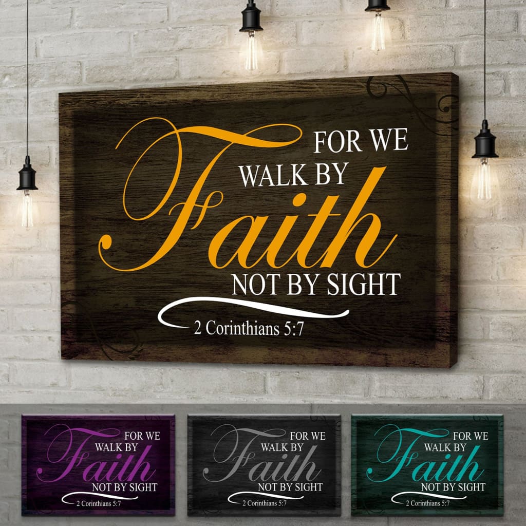 Christian wall art canvas featuring "Walk by faith not by sight," with rustic background, perfect Bible verse decor.