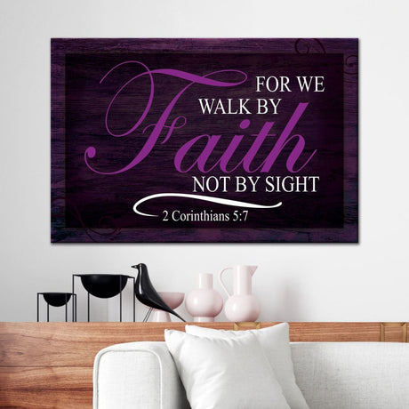 Bible verse wall decor with "Walk by faith not by sight," in Purple on a rustic background, ideal faith-based artwork for Christian homes.