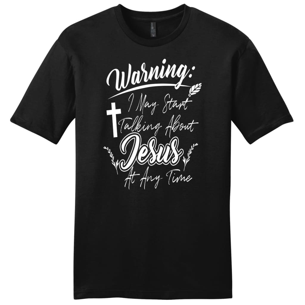 Warning i may start talking about Jesus at any time mens Christian t-shirt Black / S