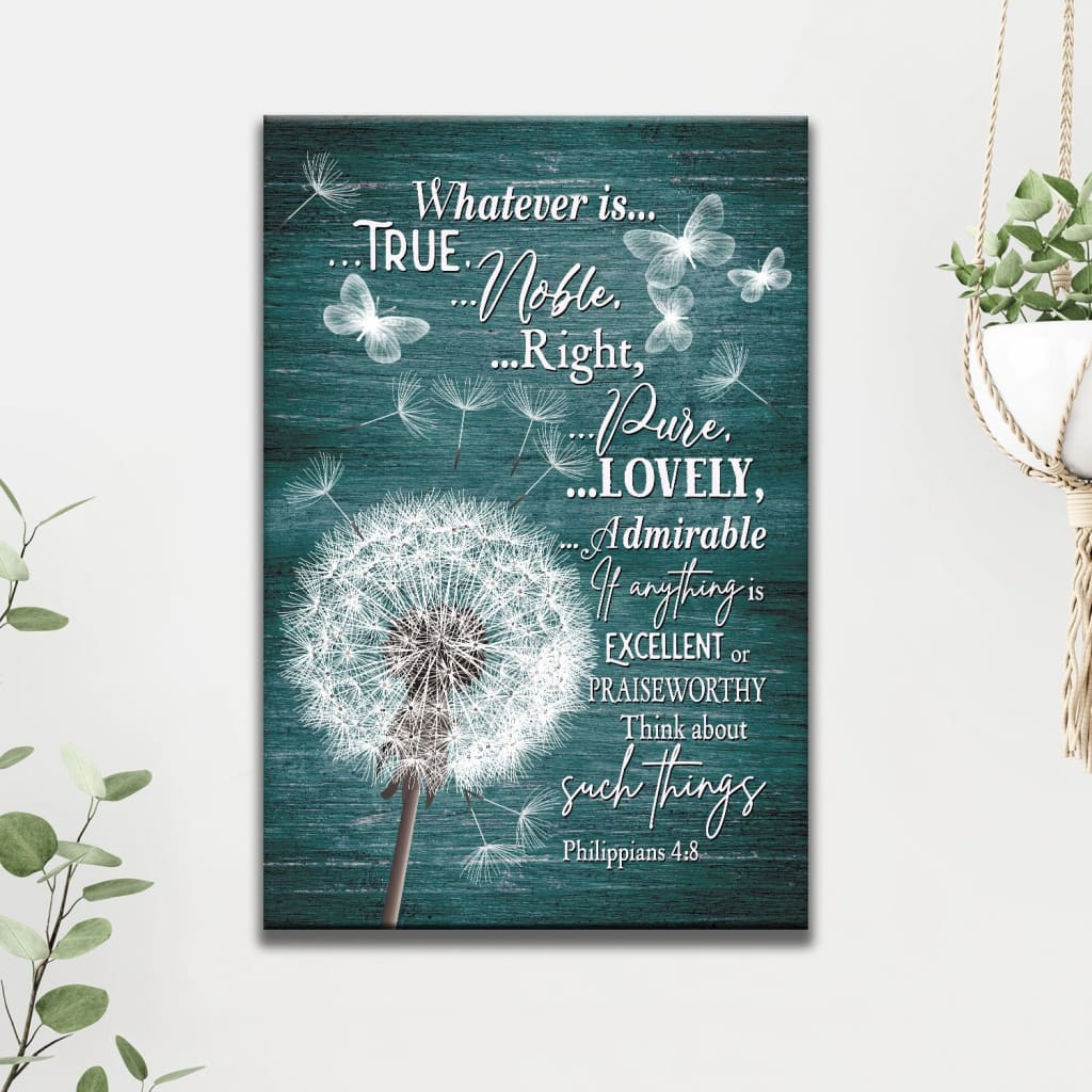 "Whatever Is True, Whatever Is Noble" Philippians 4:8 Christian canvas, a serene decor piece / Teal.