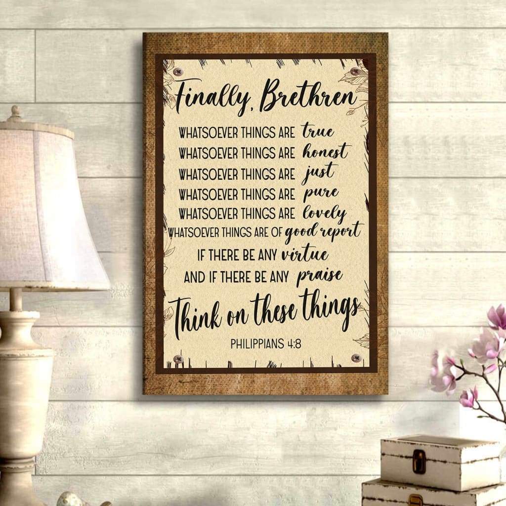 Christian wall art featuring Philippians 4:8 KJV, "Whatsoever things are true, honest, just, pure, lovely... think on these things," perfect faith-based decor.